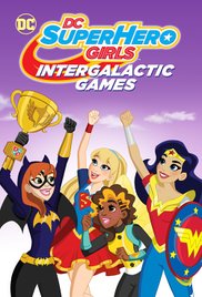 Watch Free DC SUPER HERO GIRLS INTERGALACTIC GAMES 2017