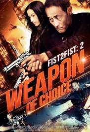 Watch Free Fist 2 Fist 2: Weapon of Choice (2014)