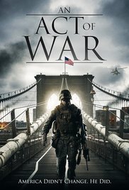 Watch Free An Act of War (2015)