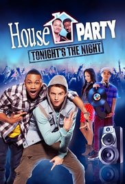 Watch Free House Party: Tonights the Night (2013)