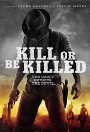 Watch Free Kill or Be Killed (2015)