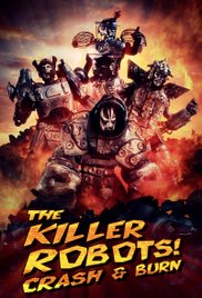 Watch Free The Killer Robots! Crash and Burn (2016)