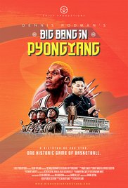 Watch Free Dennis Rodmans Big Bang in PyongYang (2015)